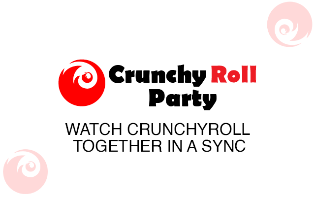 Crunchyroll Watch Party - Watch Crunchyroll Together with Friends Online