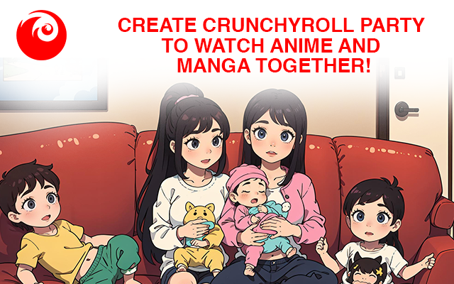 Crunchyroll Watch Party - Watch Crunchyroll Together with Friends Online